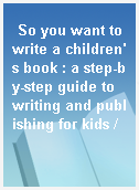 So you want to write a children