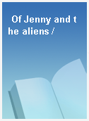 Of Jenny and the aliens /