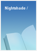 Nightshade /