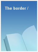 The border /