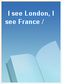 I see London, I see France /
