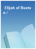 Elijah of Buxton /