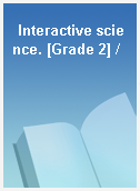 Interactive science. [Grade 2] /