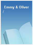 Emmy & Oliver /