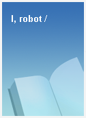 I, robot /