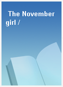The November girl /