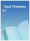Opal Plumstead /