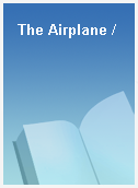 The Airplane /