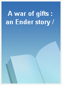 A war of gifts : an Ender story /