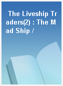 The Liveship Traders(2) : The Mad Ship /