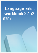 Language arts : workbook 3.1 (2020).