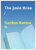 The juvie three /