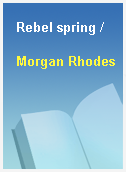 Rebel spring /