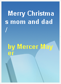 Merry Christmas mom and dad /