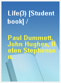 Life(3) [Student book] /