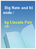 Big Nate and friends /