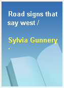 Road signs that say west /