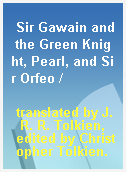 Sir Gawain and the Green Knight, Pearl, and Sir Orfeo /