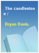 The candlestone /