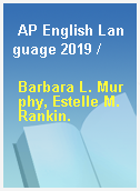 AP English Language 2019 /