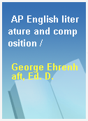 AP English literature and composition /
