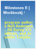 Milestones B [Workbook] /