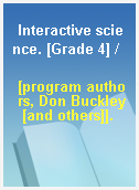 Interactive science. [Grade 4] /