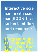 Interactive science : earth science [BOOK 1] : teacher