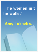 The women in the walls /