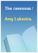 The ravenous /