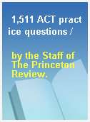 1,511 ACT practice questions /