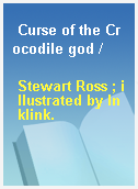Curse of the Crocodile god /