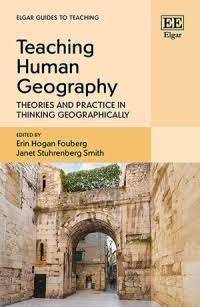 Teaching human geography : theories and practice in thinking geographically /