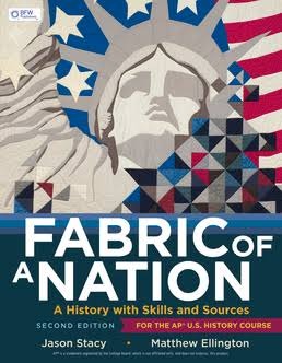 Fabric of a nation : a history with skills and sources, for the AP U.S. history course /